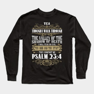 I will Fear No Evil Christian Psalm 23:4 Gift Long Sleeve T-Shirt